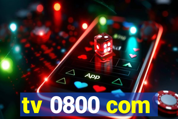 tv 0800 com